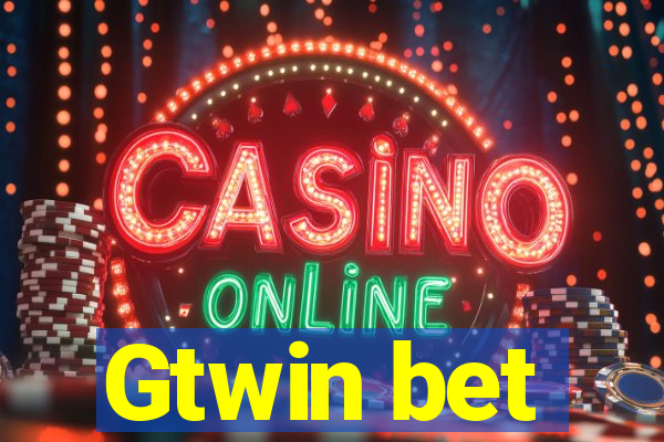 Gtwin bet